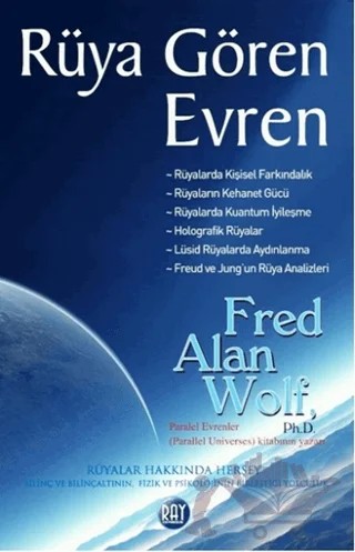 Rüya Gören Evren – Fred Alan Wolf – Ray Yayıncılık kitap kapağı