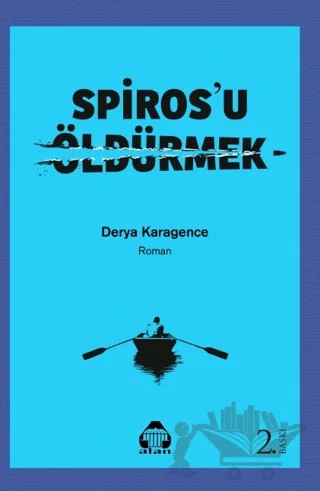 Spiros'u Öldürmek – Derya Karagence – Alan Yayıncılık kitap kapağı