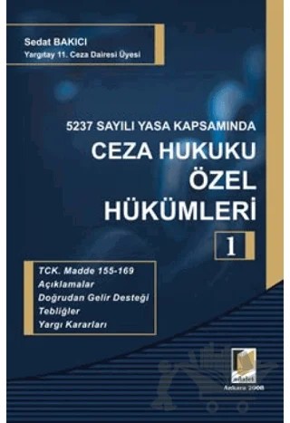 5237 Sayılı Yasa Kapsamında Ceza Hukuku Özel Hükümleri - 1 – Sedat Bakıcı – Adalet Yayınevi kitap kapağı