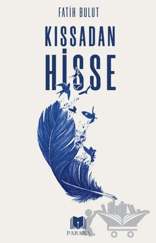 Kıssadan Hisse – Fatih Bulut – Parana Yayınları kitap kapağı