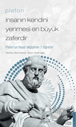 Platon - İnsanın Kendini Yenmesi En Büyük Zaferdir – Taner Şanlıoğlu – Destek Yayınları kitap kapağı