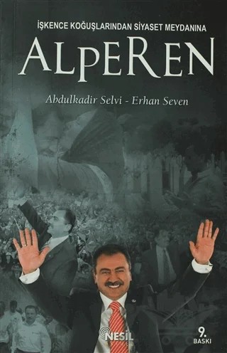 İşkence Koğuşlarından Siyaset Meydanına Alperen – Abdülkadir Selvi, Erhan Seven – Nesil Yayınları kitap kapağı