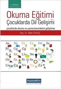 Okuma Eğitimi ve Çocuklarda Dil Gelişimi – Bekir SAVAŞ (Doç. Dr. ) – Papatya Bilim kitap kapağı