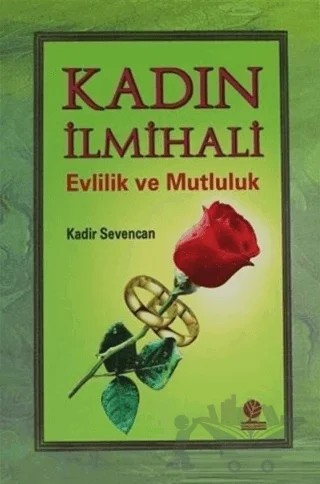Kadın İlmihali – Kadir Sevencan – Gonca Yayınevi kitap kapağı