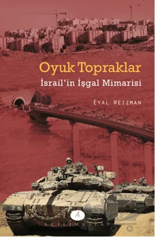 Oyuk Topraklar – Eyal Weizman – Açılım Kitap kitap kapağı