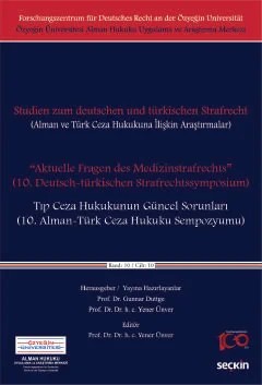 Alman ve Türk Ceza Hukukuna İlişkin Araştırmalar"Aktuelle Fragen des Medizinstrafrechts" – Tıp Ceza Hukukunun Güncel Sorunları (10. Alman–Türk Ceza Hukuku Sempozyumu) – Yener Ünver – Seçkin Yayıncılık kitap kapağı