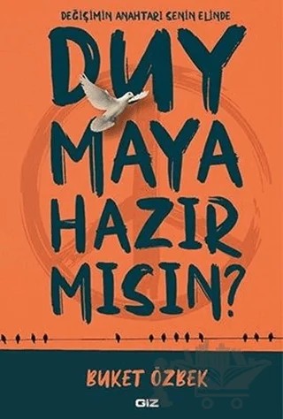 Duymaya Hazır Mısın? – Buket Özbek – Giz Kitap kitap kapağı