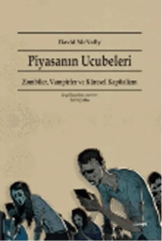 Piyasanın Ucubeleri – David Mcnally – Dipnot Yayınları kitap kapağı