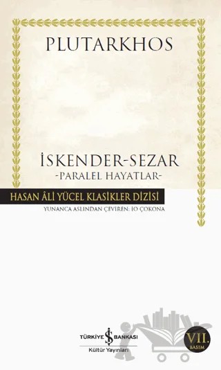 İskender - Sezar - Paralel Hayatlar – Plutarkhos – İş Bankası Kültür Yayınları kitap kapağı
