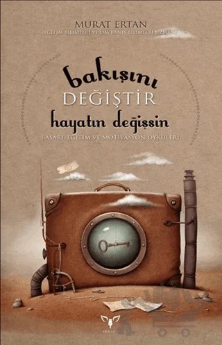 Bakışını Değiştir Hayatın Değişsin – Murat Ertan – Armada Yayınevi kitap kapağı