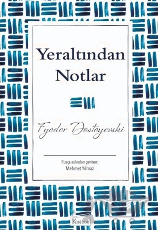 Yeraltından Notlar – Fyodor Dostoyevski – Koridor Yayıncılık kitap kapağı