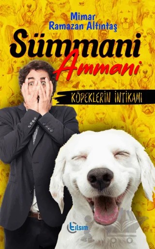 Sümmani Ammani - Köpeklerin İntikamı – Mimar Ramazan Altıntaş – Tılsım Yayınevi kitap kapağı