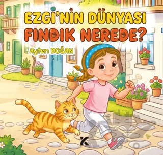 Ezginin Dünyası Fındık Nerede? – Ayten Doğan – Kiba Yayımcılık kitap kapağı