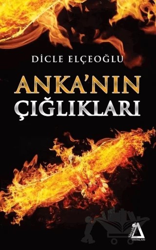 Anka'nın Çığlıkları – Dicle Elçeoğlu – Sisyphos Yayınları kitap kapağı