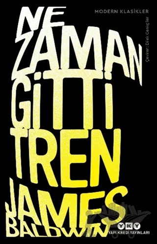 Ne Zaman Gitti Tren – James Baldwin – Yapı Kredi Yayınları kitap kapağı