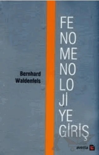 Fenomenolojiye Giriş – Bernhard Waldenfels – Avesta Yayınları kitap kapağı