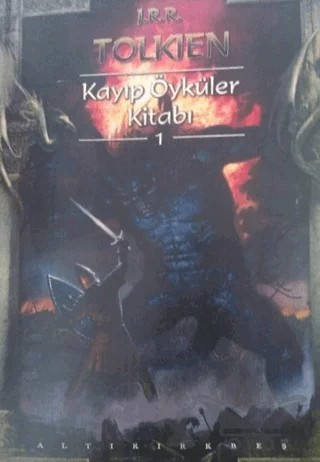Kayıp Öyküler Kitabı 1 – J. R. R. Tolkien – Altıkırkbeş Yayınları kitap kapağı