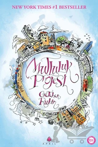 Mutluluk Projesi – Gretchen Rubin – April Yayıncılık kitap kapağı