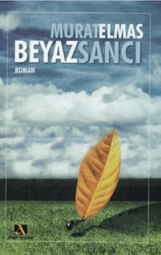 Beyaz Sancı – Murat Elmas – Ahsen Yayınları kitap kapağı