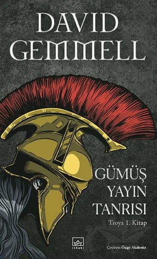 Gümüş Yayın Tanrısı - Troya 1. Kitap – David Gemmell – İthaki Yayınları kitap kapağı