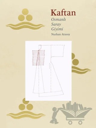 Osmanlı Saray Giyimi - Kaftan – Nurhan Atasoy – Masa Yayınevi kitap kapağı