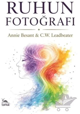 Ruhun Fotoğrafı – Annıe Besant – Sarmal Kitabevi kitap kapağı