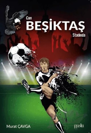 Can Beşiktaş Stadında – Murat Çavga – Puslu Yayıncılık kitap kapağı