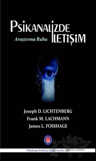 Psikanalizde İletişim Araştırma Ruhu – Frank M. Lachmann, James L. Fosshage, Joseph D. Lichtenberg – Psikoterapi Enstitüsü kitap kapağı