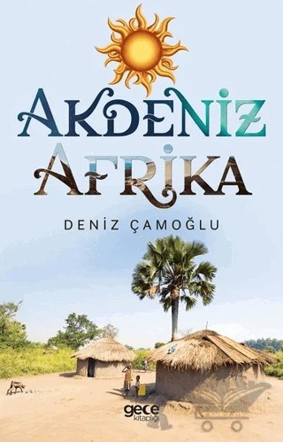 Akdeniz Afrika – Deniz Çamoğlu – Gece Kitaplığı kitap kapağı