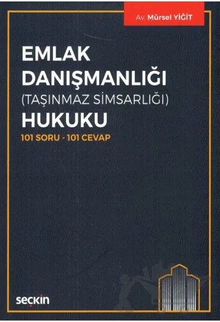 Emlak Danışmanlığı (Taşınmaz Simsarlığı) Hukuku – Mürsel Yiğit – Seçkin Yayıncılık kitap kapağı