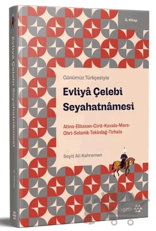 Günümüz Türkçesiyle: Evliya Çelebi Seyahatnamesi 8. Kitap – Evliyâ Çelebi – Yeditepe Yayınevi kitap kapağı