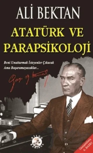 Atatürk Ve Parapsikoloji – Ali Bektan – Bilge Karınca Yayınları kitap kapağı