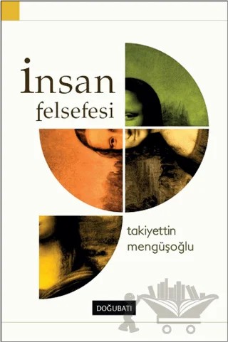 İnsan Felsefesi – Takiyettin Mengüşoğlu – Doğu Batı Yayınları kitap kapağı