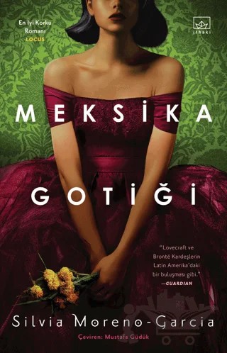 Meksika Gotiği – Silvia Moreno - Garcia – İthaki Yayınları kitap kapağı