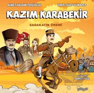 Kazım Karabekir - Sadakatin Önemi – Ahmet Haldun Terzioğlu, Hakkı Suat Yılmazer – Pogo Çocuk kitap kapağı