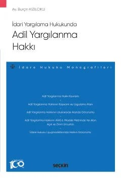 İdari Yargılama HukukundaAdil Yargılanma Hakkı –İdare Hukuku Monografileri– – Burçin Kızılcıklı – Seçkin Yayıncılık kitap kapağı