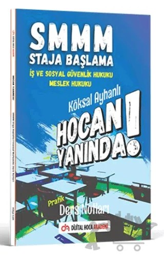 SMMM İş ve Sosyal Güvenlik Hukuku - Meslek Hukuku Pratik Ders Notları – Köksal Ayhanlı – Dijital Hoca kitap kapağı