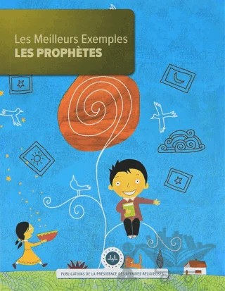 Les Meilleurs Exemples Les Prophetes (En Güzel Örnek Peygamberler) Fransızca – Kolektif – Diyanet İşleri Başkanlığı kitap kapağı