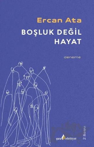 Boşluk Değil Hayat