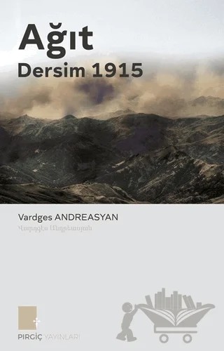 Ağıt - Dersim 1915 – Vardges Andreasyan – Pırgiç Yayınları kitap kapağı