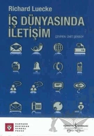 İş Dünyasında İletişim – Richard Luecke – İş Bankası Kültür Yayınları kitap kapağı