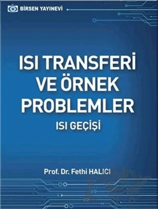 Isı Transferi ve Örnek Problemler – Fethi Halıcı – Birsen Yayınevi kitap kapağı