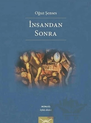 İnsandan Sonra – Oğuz Şenses – Heyamola Yayınları kitap kapağı