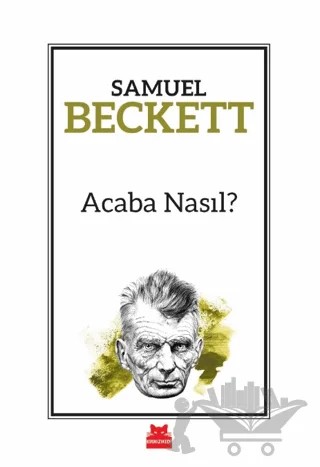 Acaba Nasıl? – Samuel Beckett – Kırmızı Kedi Yayınevi kitap kapağı