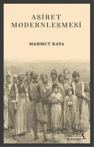 Aşiret Modernleşmesi – Mahmut Kaya – Çıra Yayınları kitap kapağı