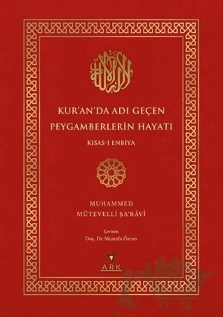 Kur’an’da Adı Geçen Peygamberlerin Hayatı – Muhammed Mütevelli Şaravi – Ark Kitapları kitap kapağı