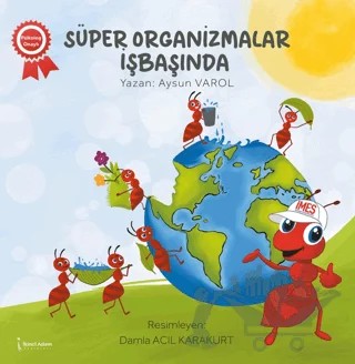 Süper Organizmalar İşbaşında – Aysun Varol – İkinci Adam Yayınları kitap kapağı