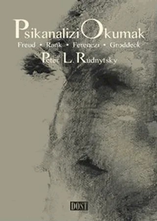 Psikanalizi Okumak – Peter L. Rudnytsky – Dost Kitabevi Yayınları kitap kapağı