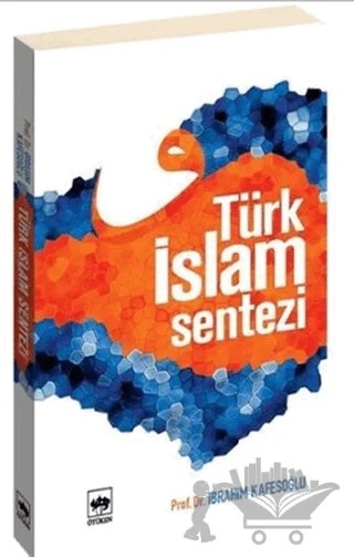 Türk İslam Sentezi – İbrahim Kafesoğlu – Ötüken Neşriyat kitap kapağı