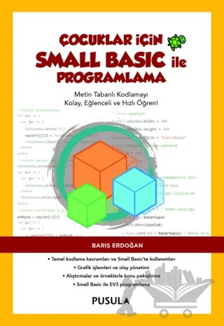 Çocuklar için Small Basic ile Programlama – Barış Erdoğan – Pusula Yayıncılık kitap kapağı